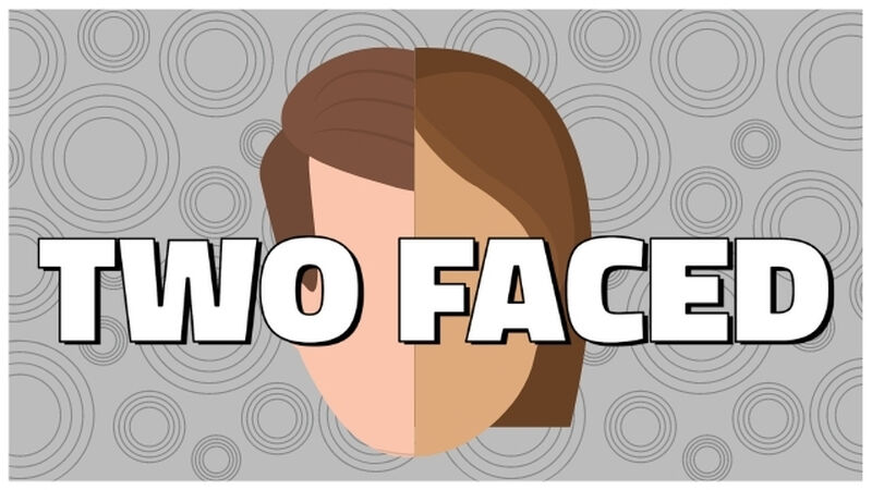 Two Faced